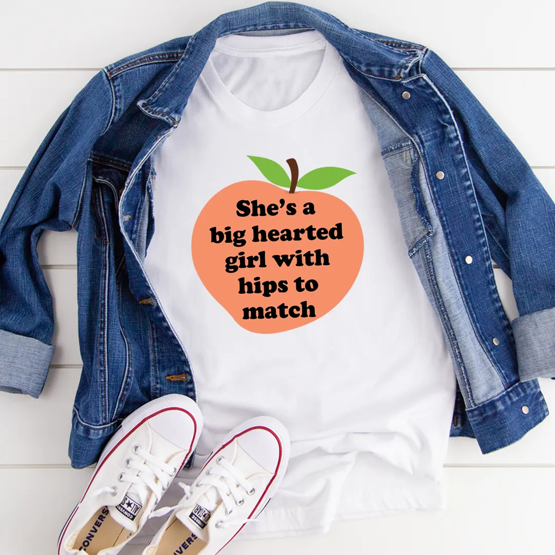 Graphic T-Shirts She's A Big Hearted Girl With Hips to Match Tee